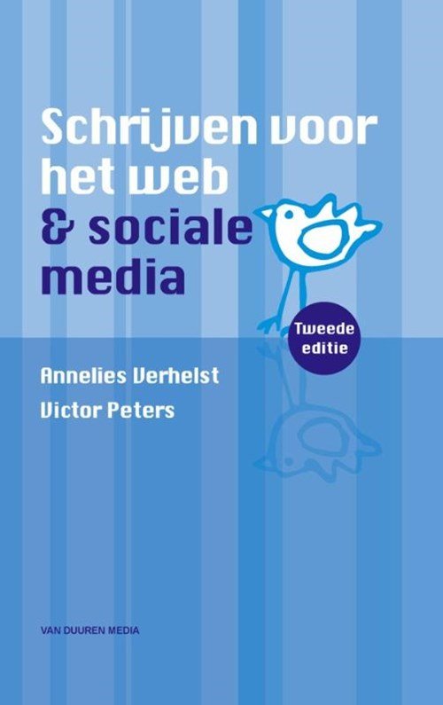 Annelies Verhelst ; Victor Peters - Schrijven voor het web en sociale media