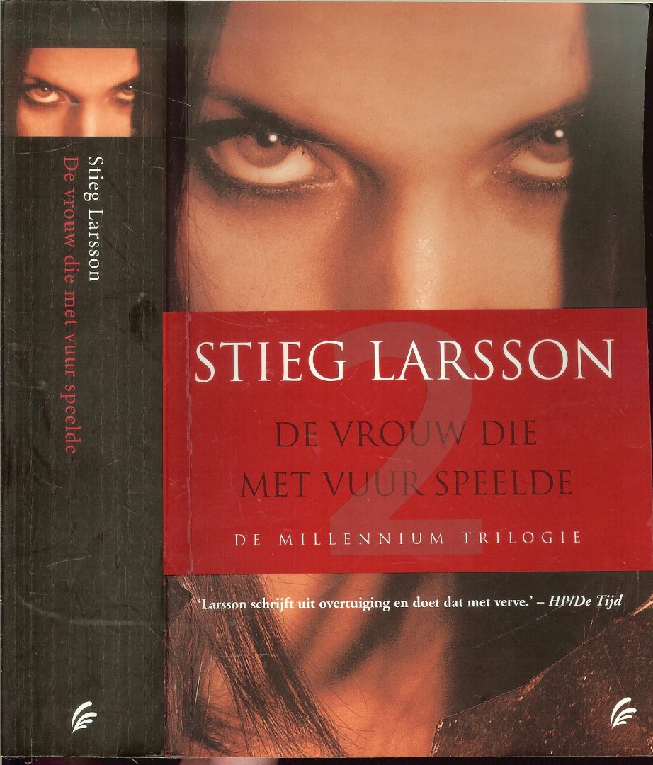 Larsson, Stieg Omslagfoto Ilona Wellmann  Vertaald  door Tineke Jorissen-Wedzinga - De vrouw die met vuur speelde