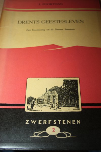 Poortman, J. - DRENTS GEESTESLEVEN een bloemlezing uit de Drentse literatuur.