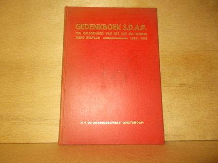  - gedenkboek ter gelegenheid van het vijf en twintig jarig bestaan van de sociaal demoncratische arbeiderspartij in Nederland opgericht 26 augustus 1894