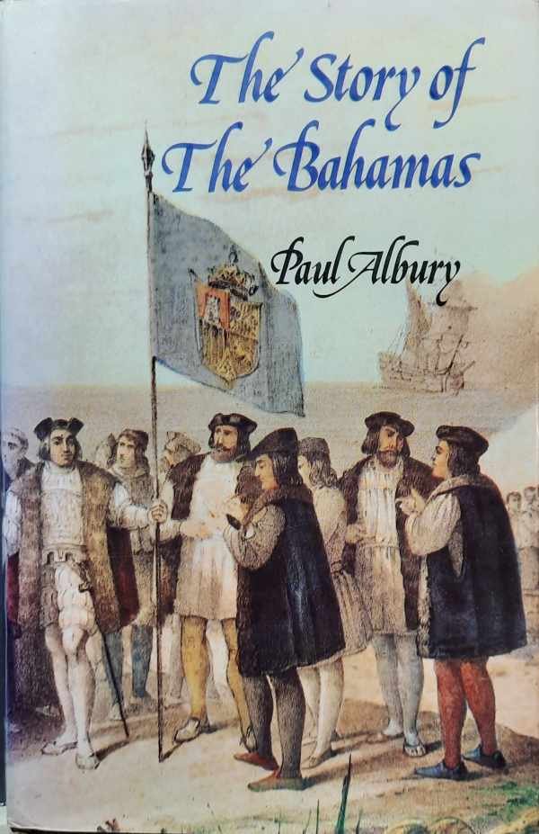 ALBURY Paul - The Story of the Bahamas
