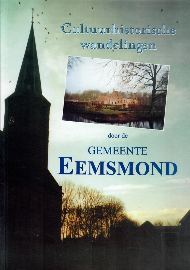  - Cultuurhistorische wandelingen door de Gemeente Eemsmond