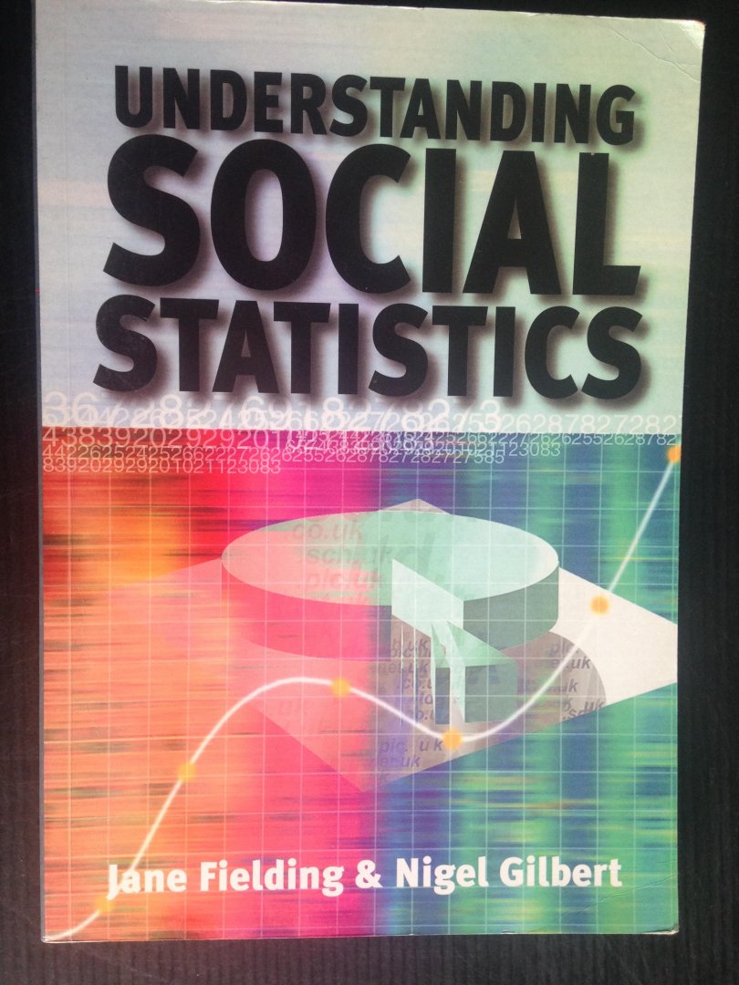 Fielding, Jane & Nigel Gilbert - Understanding Social Statistics