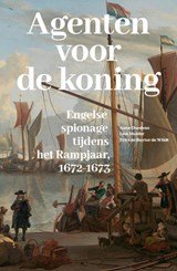 Agenten voor de koning - Engelse spionage tijdens het Rampjaar 1672