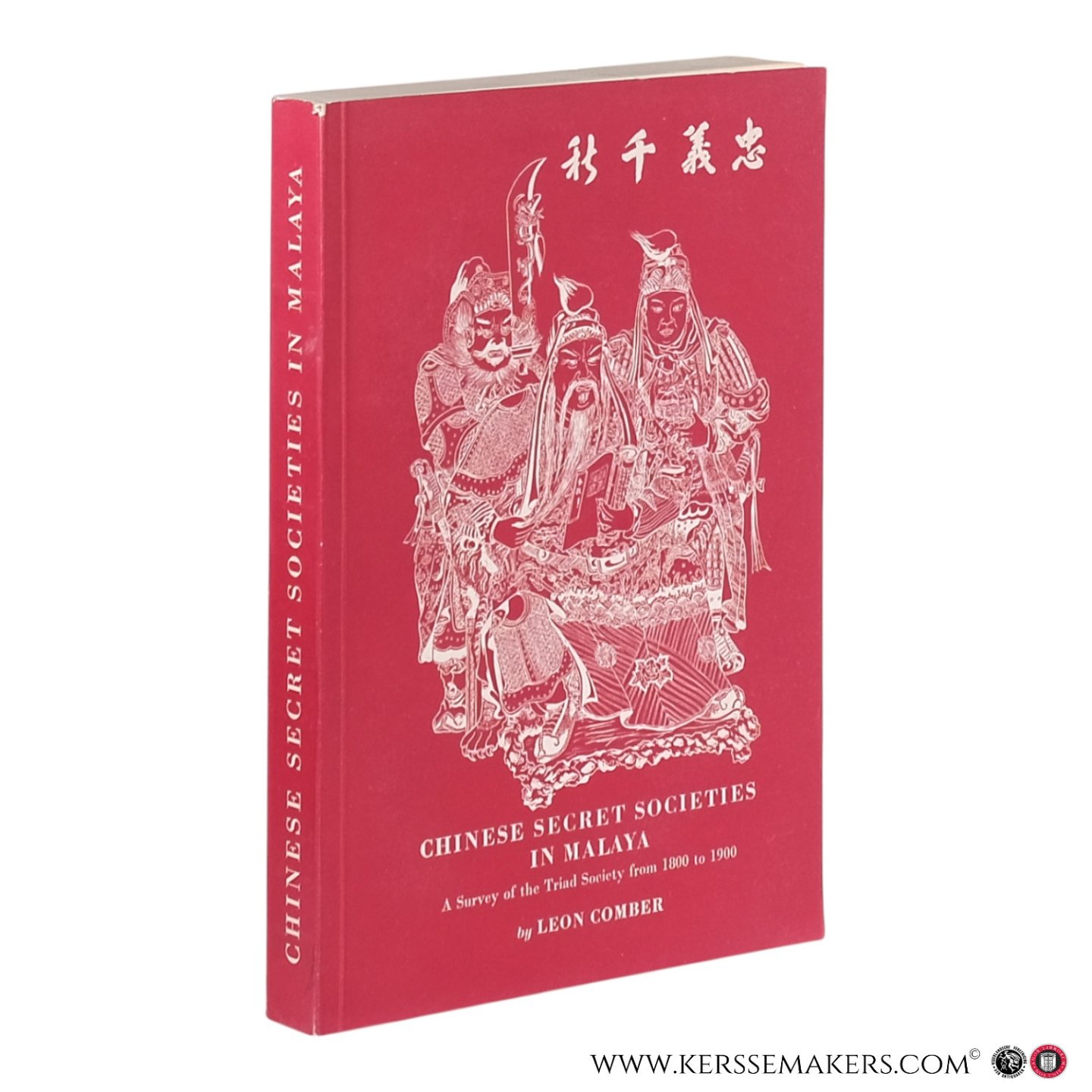 Comber, Leon F. - Chinese Secret Societies in Malaya. A Survey of the Triad Society from 1800 to 1900.
