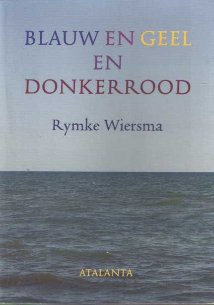 Wiersma, Rymke - Blauw en geel en donkerrood
