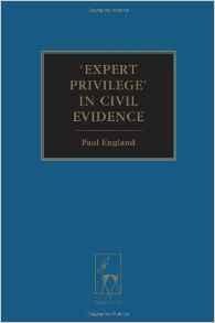 England, Paul - 'Expert Privilege' in Civil Evidence.