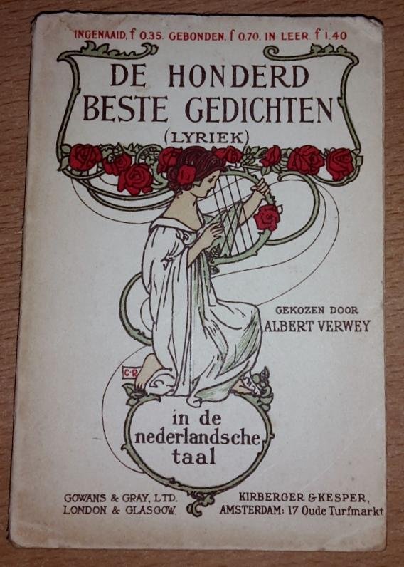 Verweij, Albert - De honderd beste gedichten: (lyriek) : in de Nederlandsche taal / gekozen door Albert Verwey