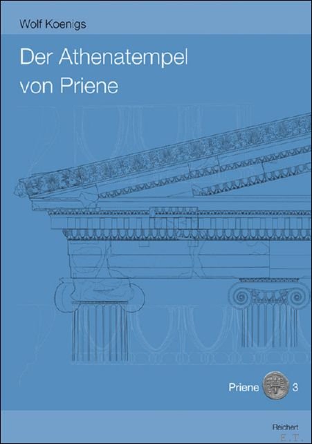 Koenigs, Wolf - Athenatempel von Priene