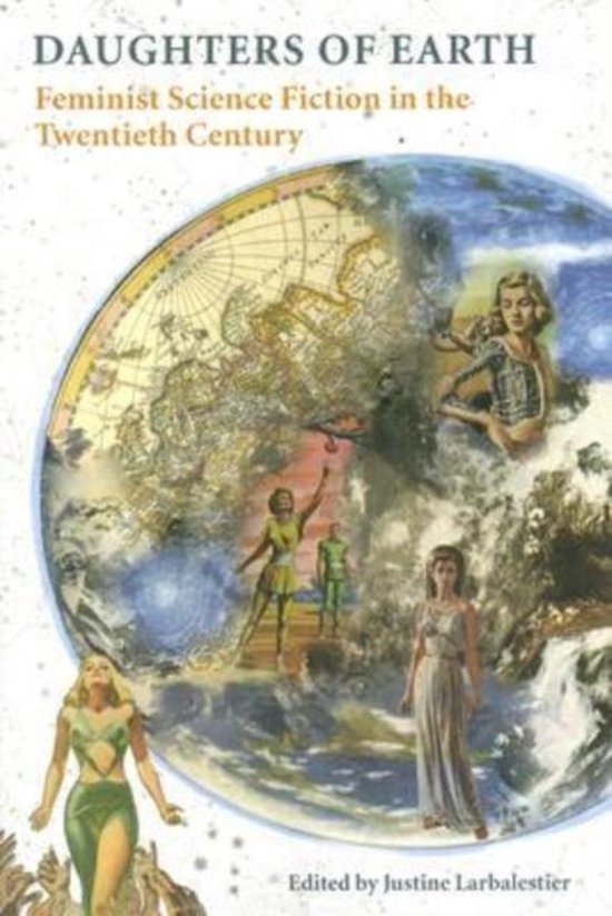 Larbalestier, Justine. - Daughters of earth : feminist science fiction in the twentieth century.