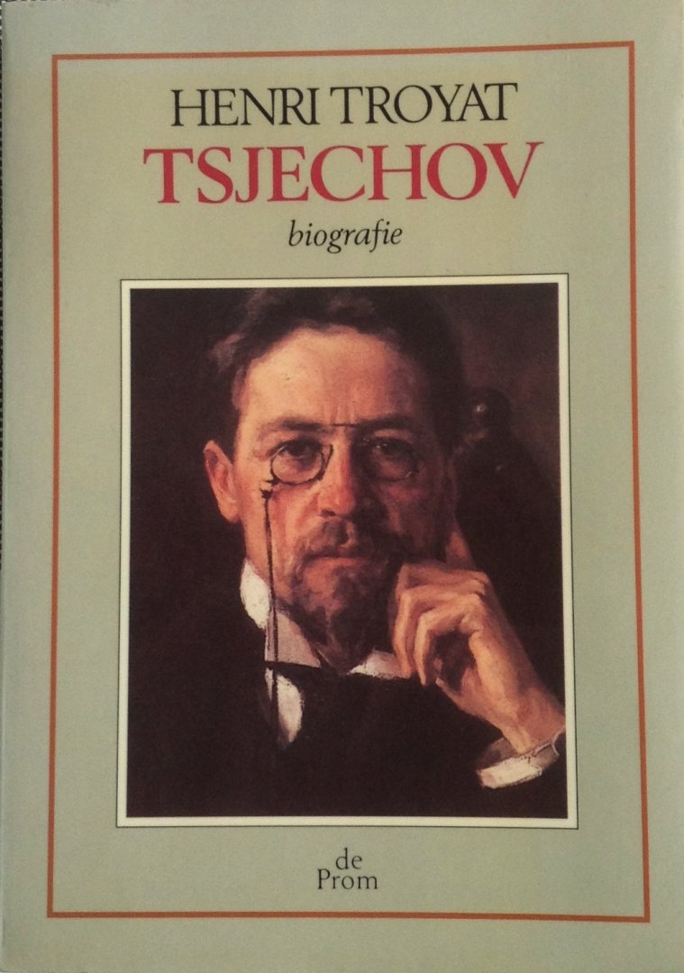 Troyat, Henri - Tsjechov