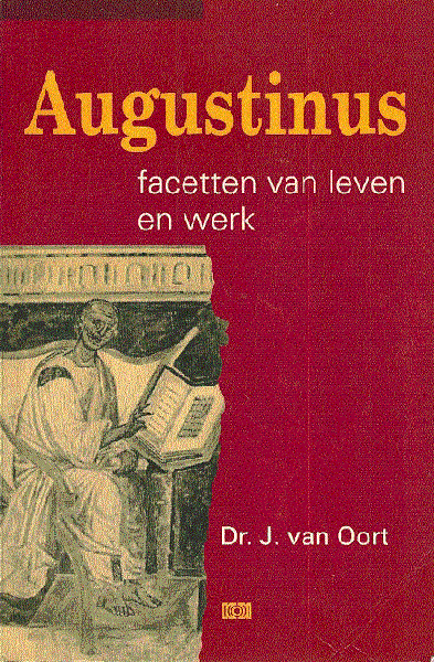 Dr. J. van Oord - AUGUSTINUS facetten van leven en werk