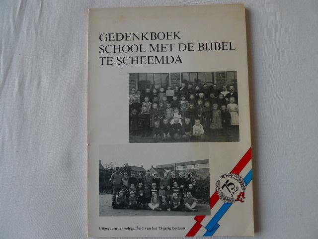 diverse - gedenkboek school met de bijbel te scheemda 75 jaar
