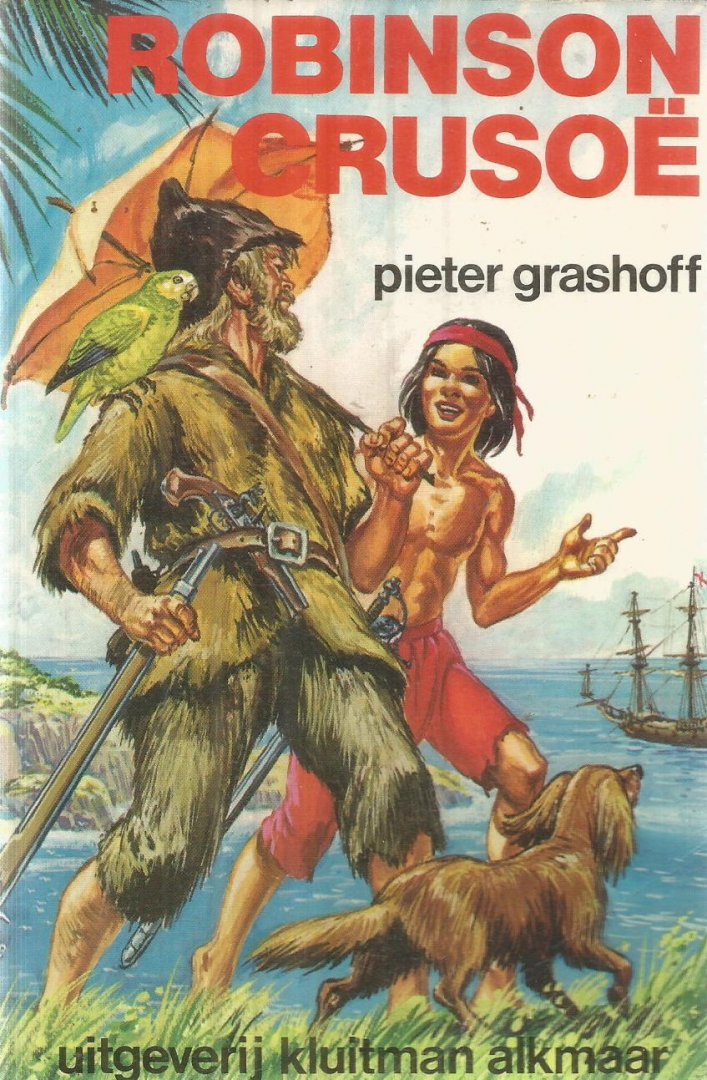 Grashoff, Pieter - naar Daniel Defoe  -  tekeningen Gerard van Straaten - Robinson Crusoe