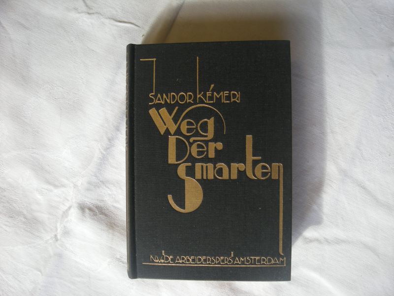 Kemeri, Sandor (ps.mw.de Boloni) / Barbusse, voorw. / Vries, R.de, vert. - Weg der Smarten (Hongaarse gevangenis 19e eeuw)