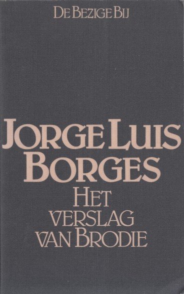 Borges, Jorge Luis - Het verslag van Brodie.