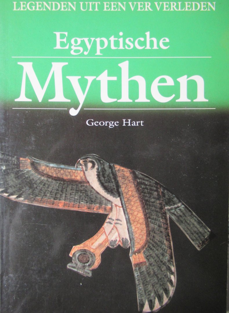 Hart, George - Egyptische mythen. Legenden uit een ver verleden.