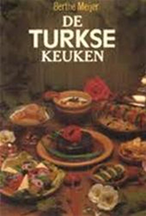 Berthe Meijer - De Turkse keuken