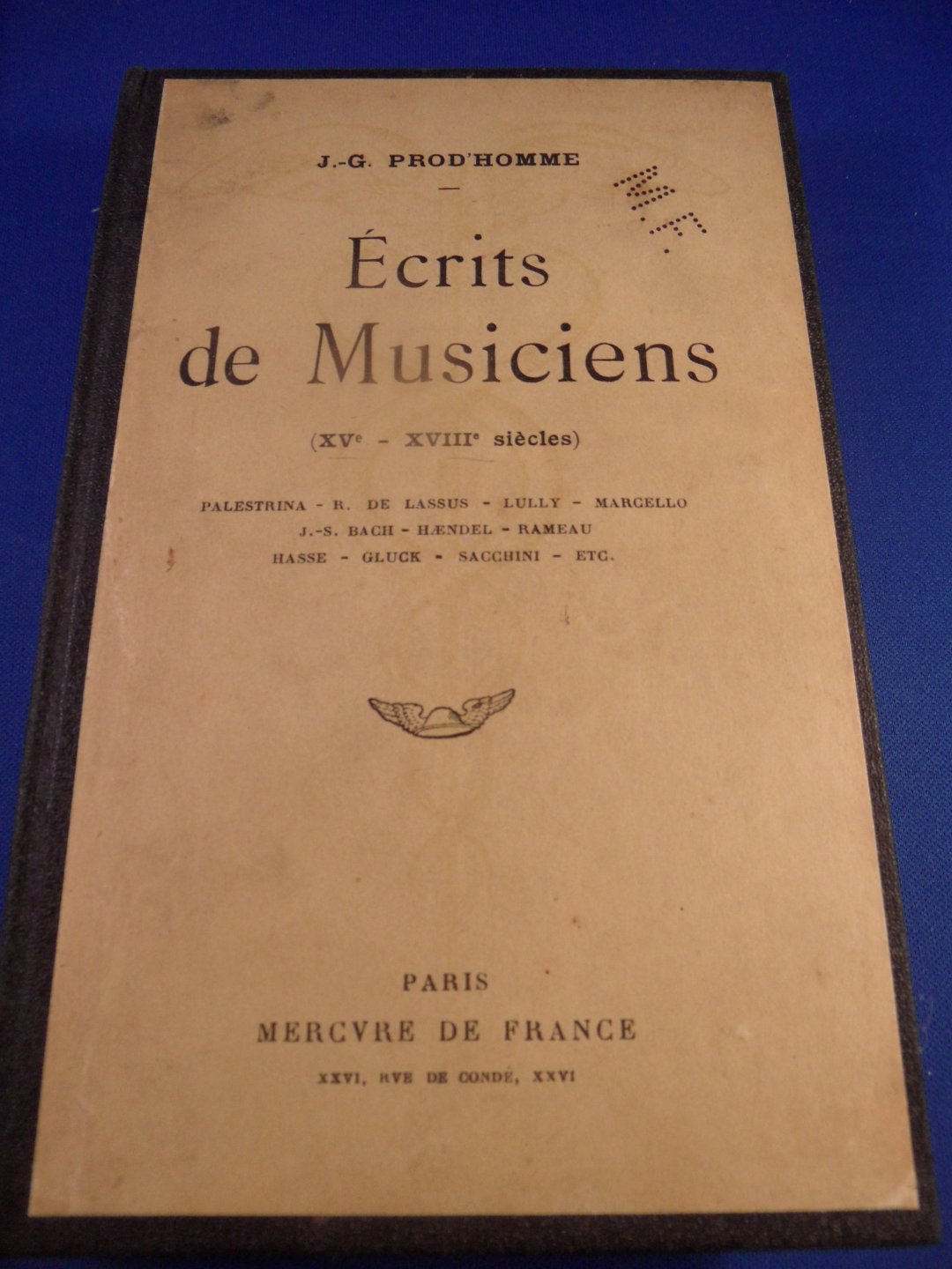 Prod'homme J.G. - Ecrits de musiciens. XV - XVIII siecle.