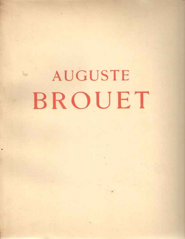 Geffroy, Gustave (ed.) - Auguste Brouet. Catalogue de son oeuvre gravé. Précédé d'une étude de Gustave Geffroy. Estampes. Tome I et Tome II