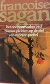 Françoise Sagan - Het onopgemaakte bed - Blauwe plekken op de ziel - Een verloren profiel