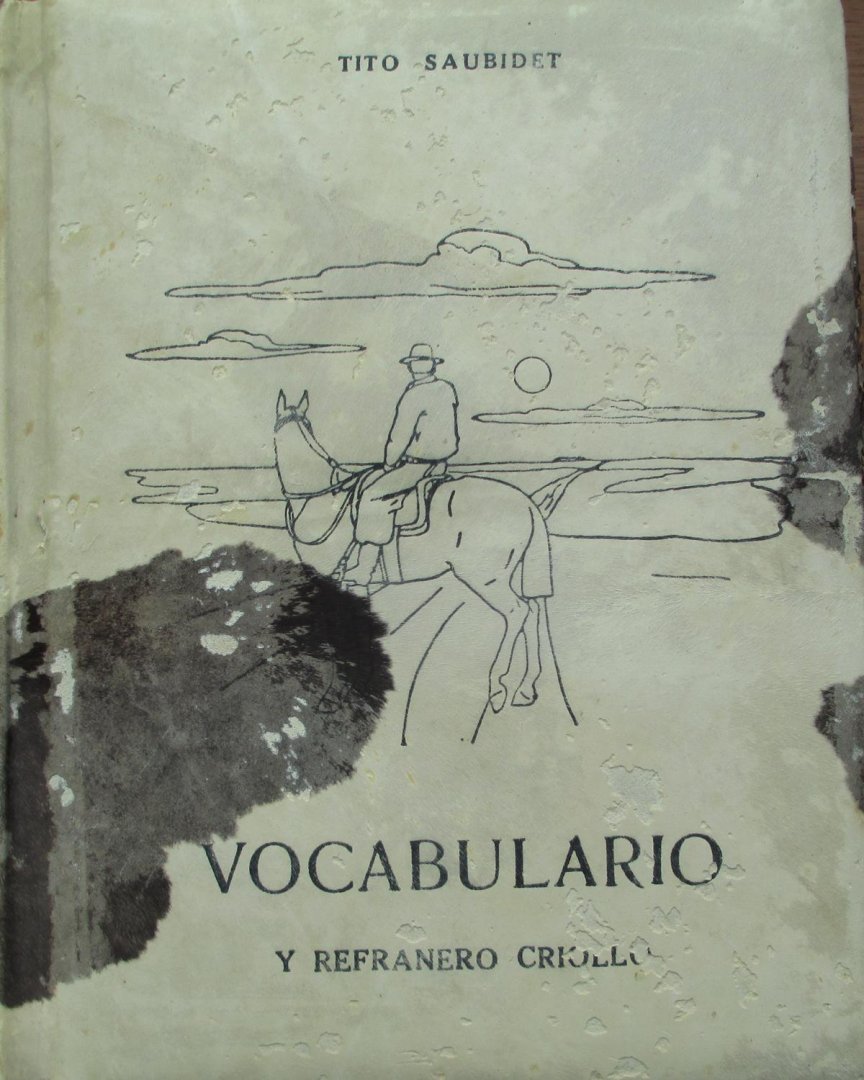 Saubidet, Tito - Vocabulario y refranero criollo  Con textos y dibujos originales