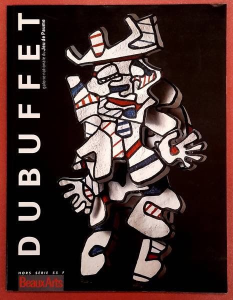 DUBUFFET, JEAN. - Dubuffet. Galerie nationale du Jeu de Paume 1991. Beaux-Arts, Hors Série.