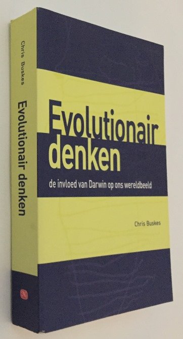 Buskes, Chris, - Evolutionair denken. De invloed van Darwin op ons wereldbeeld