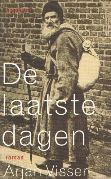 Visser, Arjan - De laatste dagen
