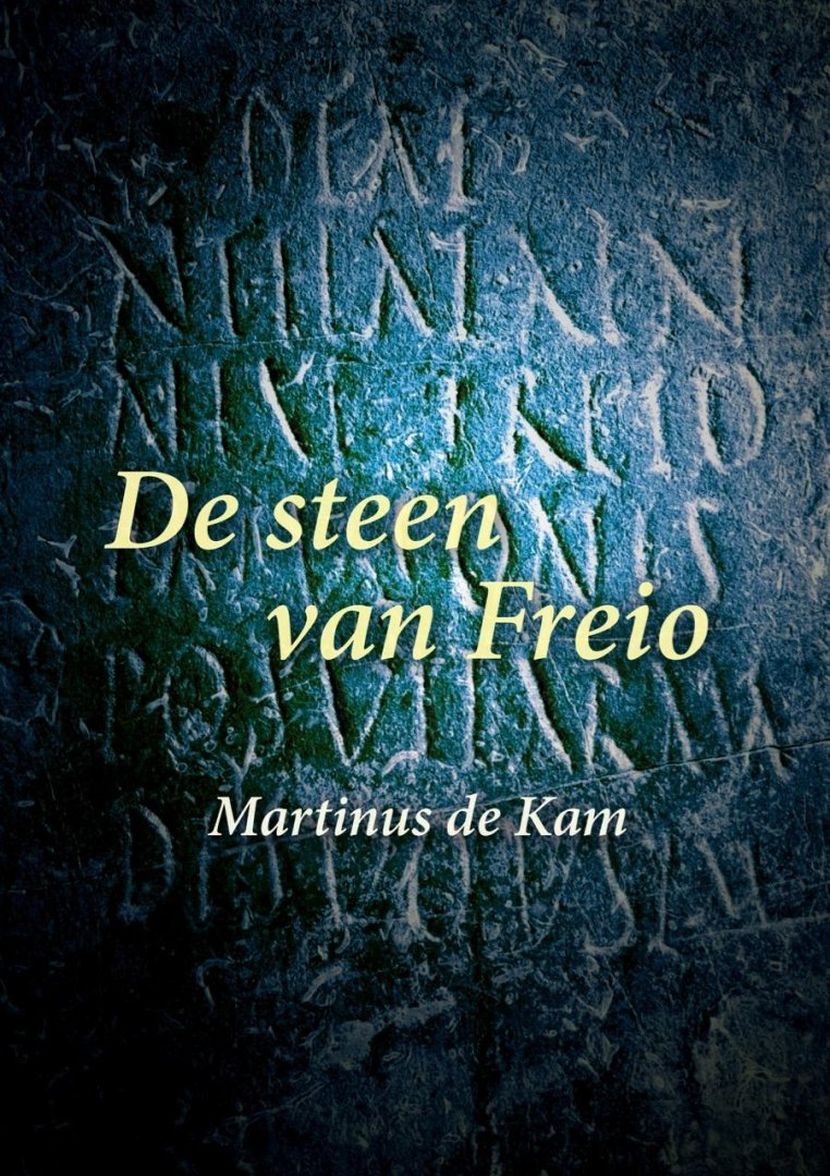Kam, Martinus de - De steen van Freio