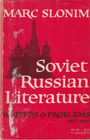 Slonim, Marc - Soviet Russian Literature. Writers and Problems 1917-1967