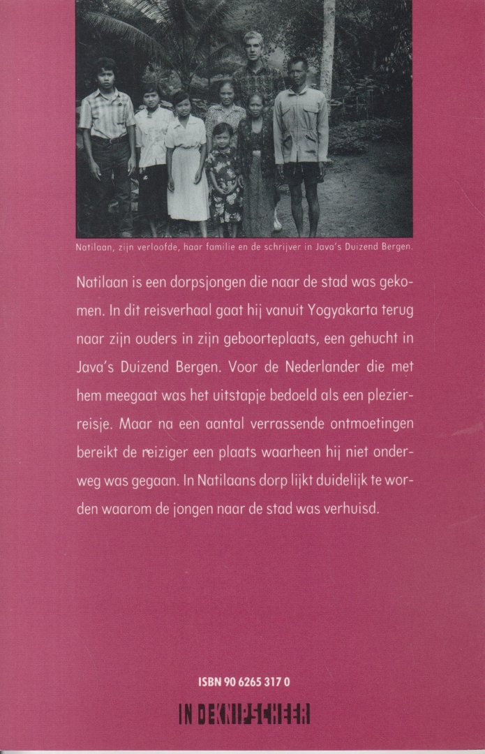 Vanvugt ('s-Hertogenbosch, 16 april 1943), Ewald Maria Gerardus Antonius - Natilaan. Een voettocht in Java's Duizend Bergen - De dorpsjongen Natilaan gaat vanuit Yogyakarta terug naar zijn ouders in zijn geboorteplaats.
