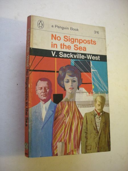 Sackville-West, V. - No Signposts in the Sea