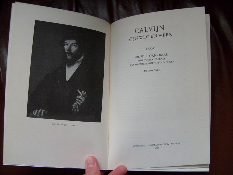 Dankbaar W.F. - Calvijn zijn weg en werk