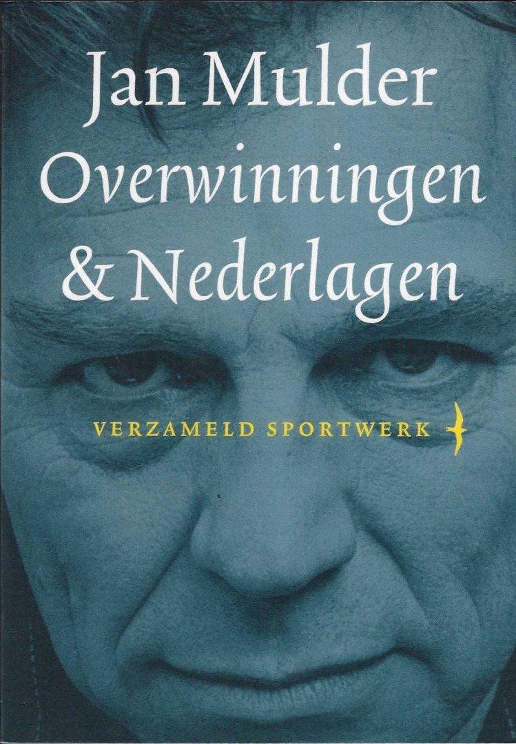 Mulder, Jan - Overwinningen & Nederlagen -Verzameld Sportwerk
