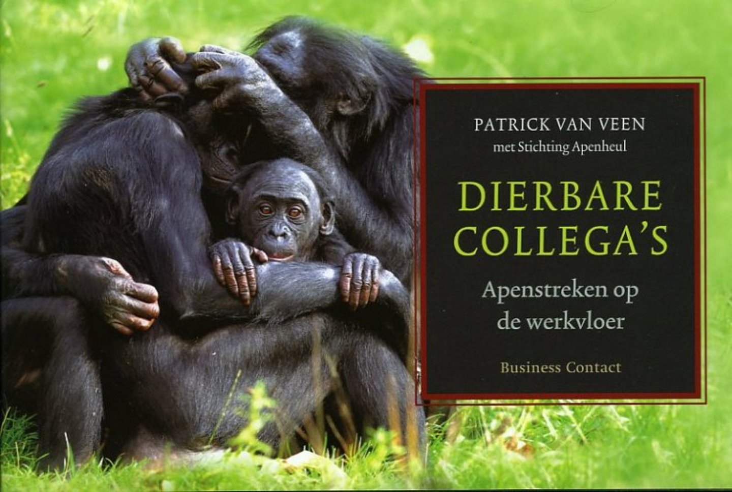 Veen, P. van - Dierbare collega's. Apenstreken op de werkvloer