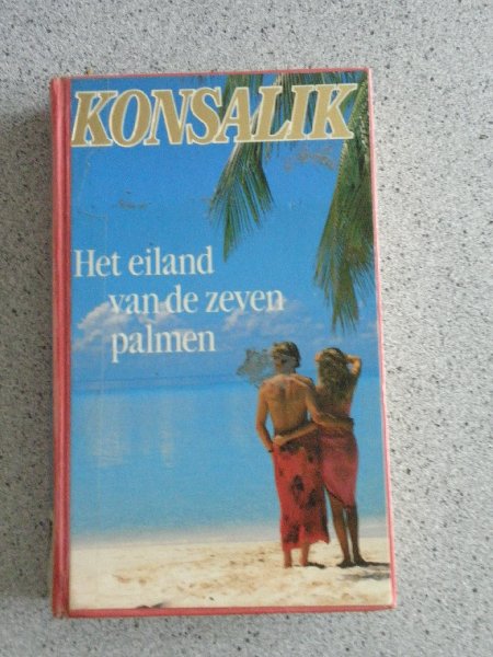 H.G.Konsalik - Het Eiland van de Zeven Palmen