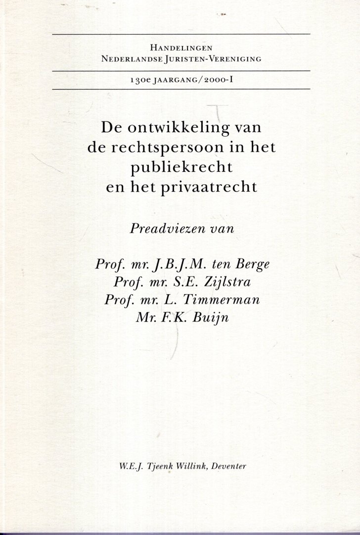 Berge, J.B.J.M. ten (e.a.) - De ontwikkeling van de rechtspersoon in het publiekrecht en het privaatrecht : preadviezen.