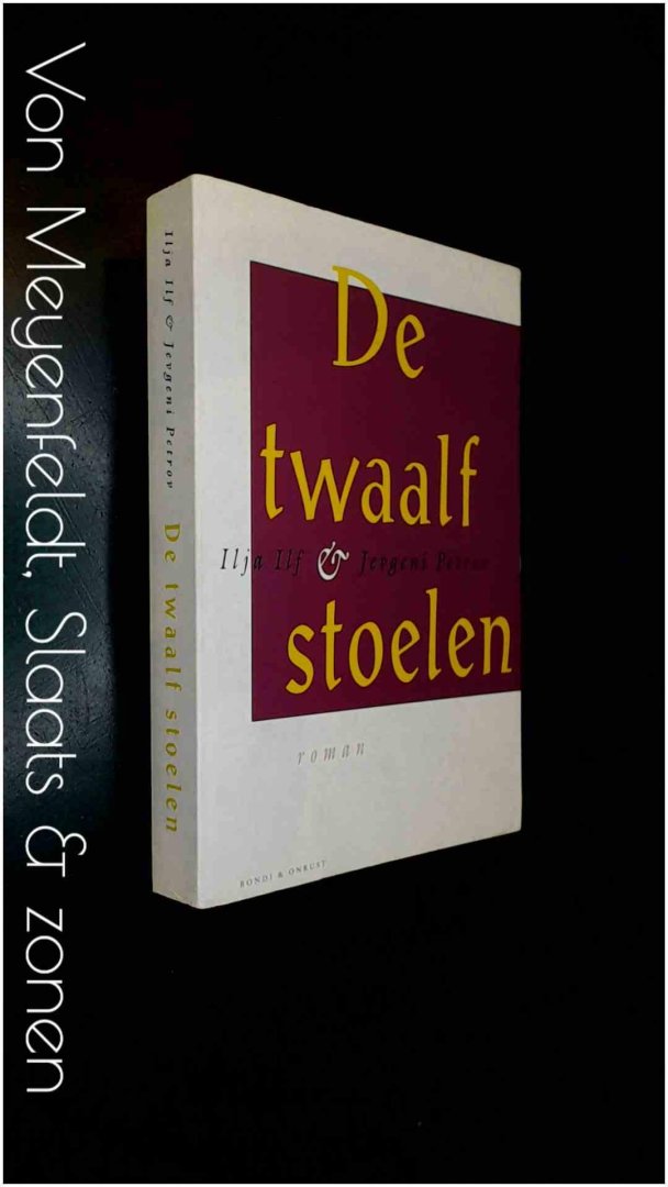 Ilf, Ilja & Jevgeni Petrov - De twaalf stoelen - Roman in drie delen