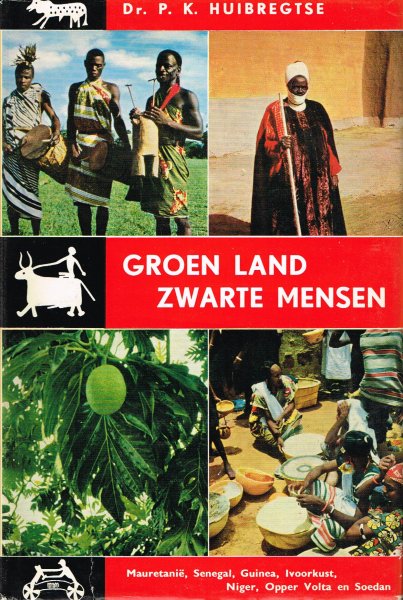 Huibregtse, P.K. - Groen land, zwarte mensen / uitgegeven met steun van het Prins Bernhard Fonds