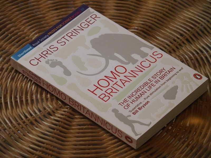 Stringer C - Homo Britannicus. The Incredible Story of Human Life in Britain