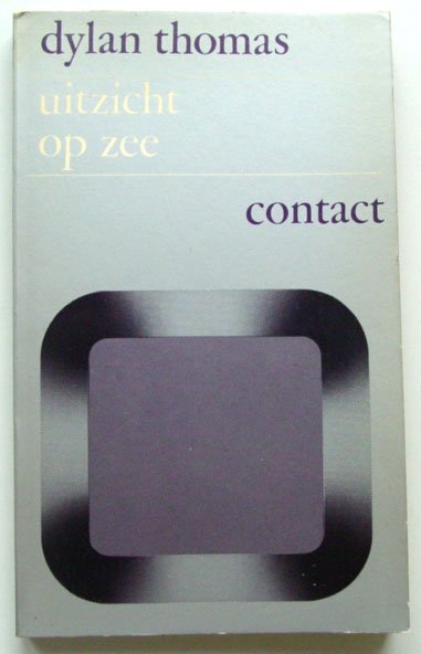 Thomas, Dylan - Uitzicht op zee en andere verhalen