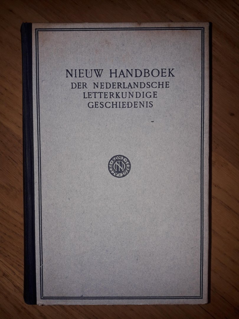 Walch, J.L. prof. dr. - Nieuw Handboek der Nederlandsche Letterkundige Geschiedenis - tot het einde van de 19e eeuw