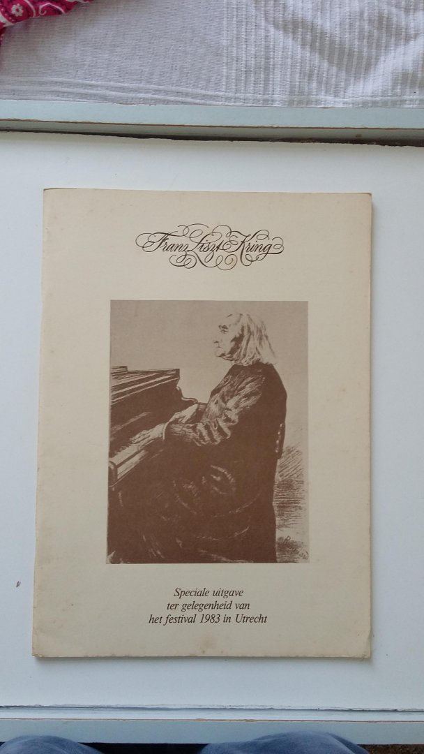 Hasselt, Luc van - De Liszt Kring - Nummer 5 - oktober 1983 - Speciale uitgave ter gelegenheid van het festival 1983 in Utrecht