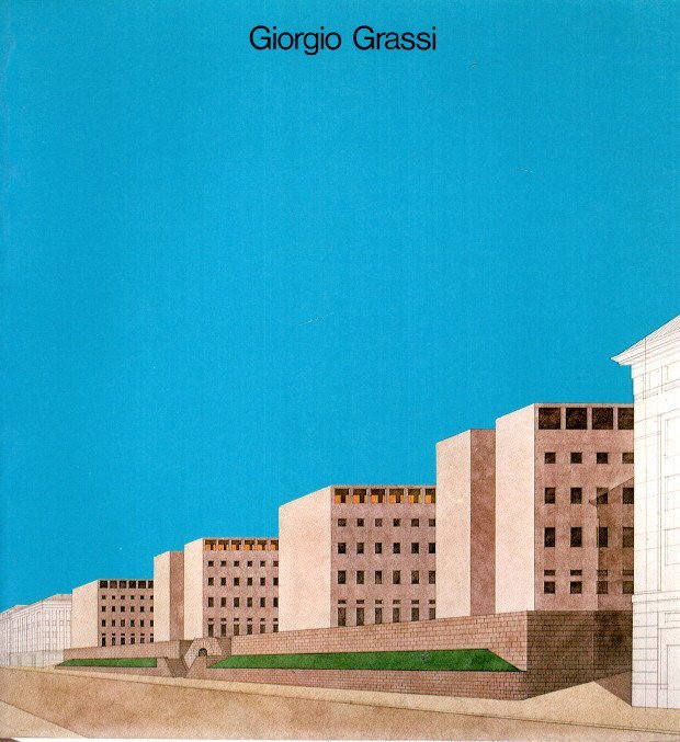 GRASSI, Giorgio - Francesco MOSCHINI - Giorgio Grassi - Progetti 1960-1980. - [With signed dedication by Grassi].