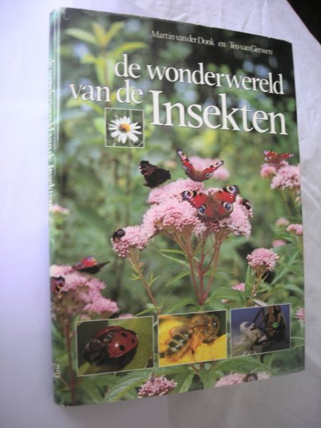 Donk, M.van der, tekst / Gerwen,T. van, fotogr. - De wonderwereld van de Insekten