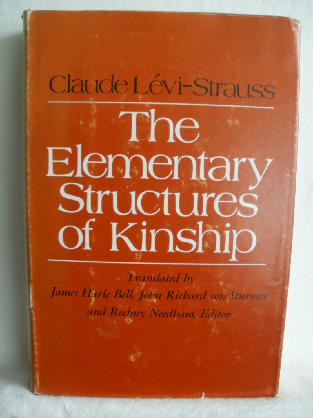 Levi-Strauss, Claude; Bell, James Harle and Needham, Rodney (translators from French) - The Elementary Structures of Kinship.