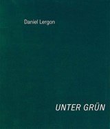 Daniel Lergon - Unter Grun