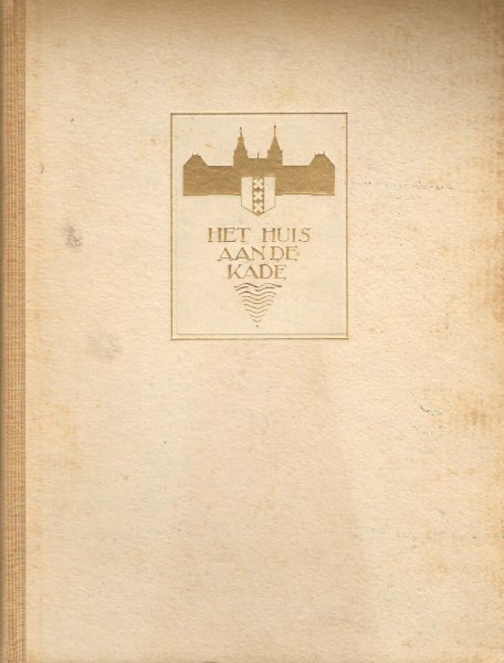 Muermans, A. - Het huis aan de kade : de roemvolle historie van het Rijksmuseum te Amsterdam en van al die zaken, waarin een klein volk groot kan zijn / met een woord vooraf van F. Schmidt-Degener