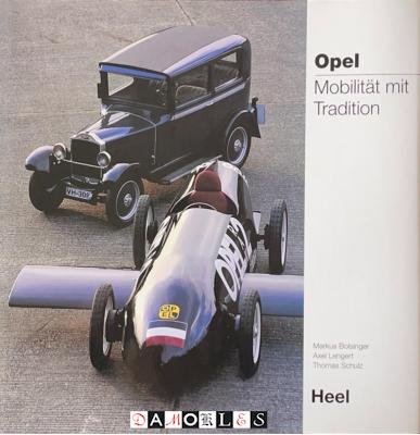 Markus Bolsinger, Axel Lengert, Thomas Schulz - Opel Mobilität mit Tradition